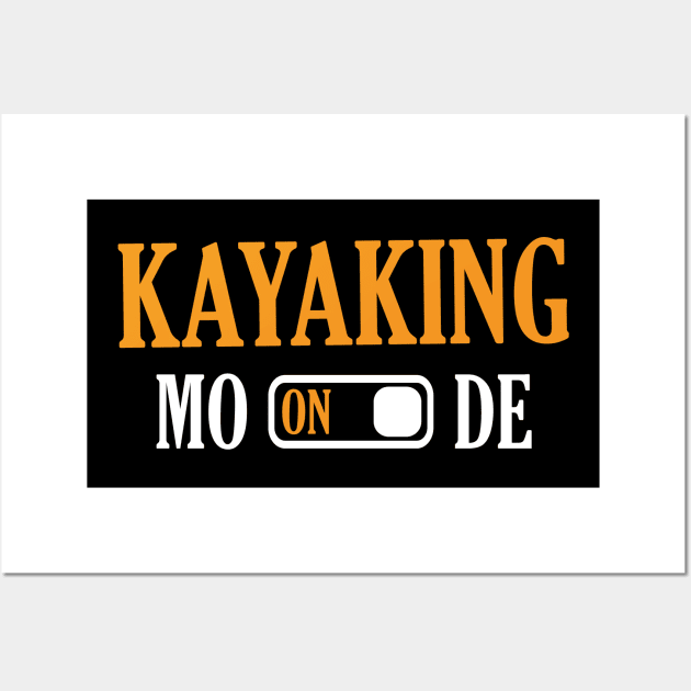 Kayaking Mode Wall Art by Opus TShirt